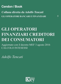 Abbildung von: Gli operatori finanziari creditori dei consumatori - Gli operatori bancari e finanziari;Key Editore