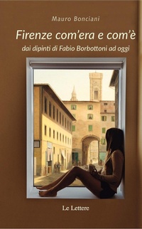 Abbildung von: Firenze com'era e com'è dai dipinti di Fabio Borbottoni ad oggi - Piccole storie illustrate;Le Lettere