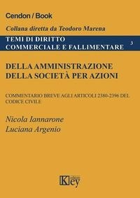 Abbildung von: Della amministrazione della società per azioni. Commentario breve agli articoli 2380-2396 del codice civile - Temi di diritto commerciale e fallimentare;Key Editore