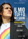 Cover: Il mio tuffo nei sogni. Marco D'Aniello, una storia di sport e amicizia - Altrimedia