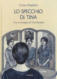 Abbildung von: Lo specchio di Tina. Vita e immagini di Tina Modotti - Contrasto