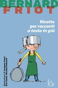 Cover: Ricette per racconti a testa in gi&ugrave; - Il Castoro bambini;Il Castoro