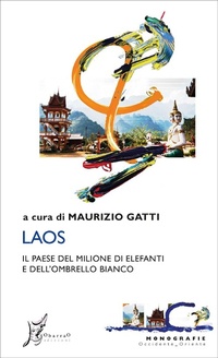 Abbildung von: Laos. Il paese del milione di elefanti e dell'ombrello bianco - Occidente-Oriente;O Barra O Edizioni