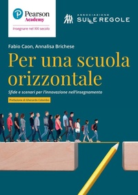 Abbildung von: Per una scuola orizzontale. Sfide e scenari per l'innovazione nell'insegnamento - Insegnare nel XXI secolo;Sanoma