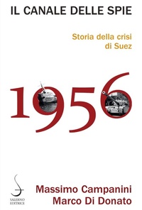 Abbildung von: Il canale delle spie. Storia della crisi di Suez 1956 - Aculei;Salerno Editrice