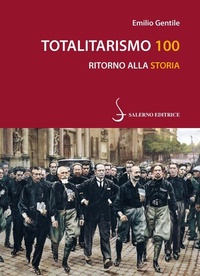 Abbildung von: Totalitarismo 100. Ritorno alla storia - Piccoli saggi;Salerno Editrice