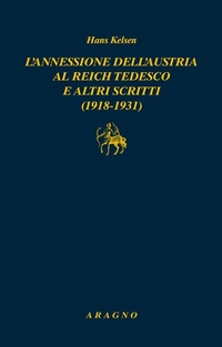 Abbildung von: L' annessione dell'Austria al Reich tedesco e altri scritti (1918-1931) - Biblioteca Aragno;Aragno
