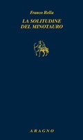 Cover: La solitudine del minotauro - Biblioteca Aragno;Aragno