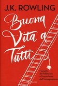 Cover: Buona vita a tutti. I benefici del fallimento e l'importanza dell'immaginazione - Fuori collana Salani;Salani