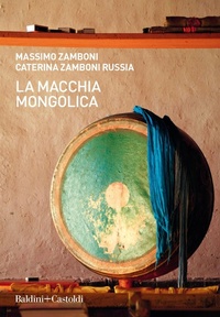 Abbildung von: La macchia mongolica - Le boe;Baldini + Castoldi