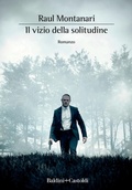 Cover: Il vizio della solitudine - Romanzi e racconti;Baldini + Castoldi