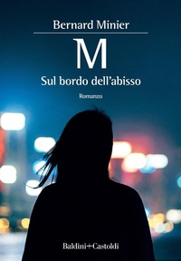 Abbildung von: M. Sul bordo dell'abisso - Romanzi e racconti;Baldini + Castoldi