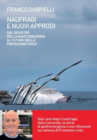 Abbildung von: Naufragi e nuovi approdi. Dal disastro della nave Concordia al futuro della Protezione civile - Le boe;Baldini + Castoldi