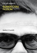 Cover: Quando c'era Pasolini - Romanzi e racconti;Baldini + Castoldi
