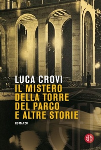 Abbildung von: Il mistero della torre del parco e altre storie - SEM