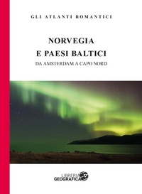 Abbildung von: Norvegia e paesi baltici. Da Amsterdam a Capo Nord - Gli atlanti romantici;Libreria Geografica