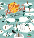 Cover: Palme al Polo Nord. Perch&eacute; il clima sta cambiando? - A tutta scienza;Editoriale Scienza