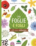 Cover: Tra foglie e fogli. Il mio erbario - A tutta scienza;Editoriale Scienza