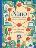 Cover: Nano. La spettacolare scienza del molto (molto) piccolo - Storie naturali;Editoriale Scienza