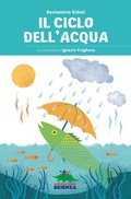 Cover: Il ciclo dell'acqua - A tutta scienza;Editoriale Scienza