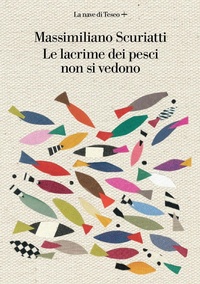 Abbildung von: Le lacrime dei pesci non si vedono - La nave di Teseo +