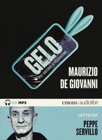 Abbildung von: Gelo per i Bastardi di Pizzofalcone letto da Peppe Servillo. Audiolibro. CD Audio formato MP3 - Noir;Emons Edizioni