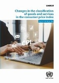 Cover: Changes in the Classification of Goods and Services in the Consumer Price Index - United Nations