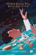 Cover: When Stars Fell Into My Soup - Westland Publications Limited