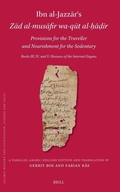 Cover: Ibn al-Jazzar's Zad al-musafir wa-qut al-?a?ir. Provisions for the Traveller and Nourishment for the Sedentary - Brill