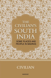 Abbildung von: The Civilian's South India - Manohar Publishers and Distributors