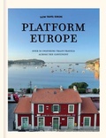 Cover: Slow Travel Europe: Platform Europe - Mo Media, Netherlands