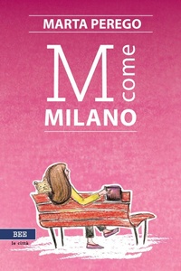 Abbildung von: M come Milano - Le città invisibili;Bottega Errante Edizioni