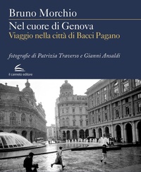Abbildung von: Nel cuore di Genova. Viaggio nella città di Bacci Pagano - Galleria;Il Canneto Editore