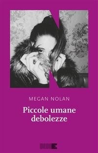Abbildung von: Piccole umane debolezze - La stagione;NN Editore