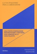 Cover: La via d'accesso per la liberazione. Commentario ai 'Tre aspetti principali del sentiero' di Lama Tsongkhapa - Linfa;Ubiliber