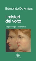 Cover: I misteri del volto. Sulla fisiognomica - I solidi;De Piante Editore
