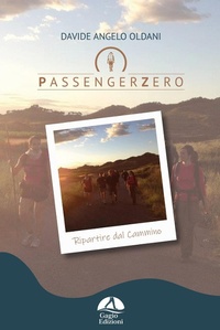 Enlarge image Cover: PassengerZero. Ripartire dal Cammino - Gagio