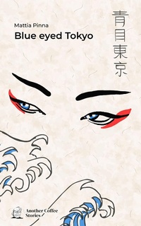 Abbildung von: Blue eyed Tokyo - Another Coffee Stories