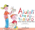 Cover: Aiutati che io ti aiuto. Una storia senza fine - Saremo Alberi. Libroteca