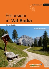 Abbildung von: Escursioni in Val Badia - Sentieri d'autore;Idea Montagna Edizioni