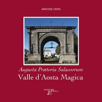 Abbildung von: Valle d'Aosta magica. Augusta Praetoria Salassorum - Pedrini