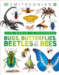 Cover: Our World in Pictures Bugs, Butterflies, Beetles and Bees - DK Children