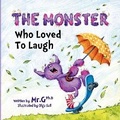Cover: The Monster Who Loved To Laugh - Gregory House Publishing