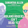 Cover: Roland Rogers Isn't Dead Yet - Recorded Books