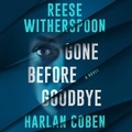 Cover: Gone Before Goodbye - Blackstone Publishing