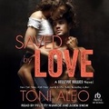 Cover: Saved by Love - Tantor Audio