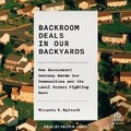 Cover: Backroom Deals in Our Backyards - Tantor Audio