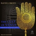 Cover: The Cult of Venus - Tantor Audio