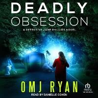 Enlarge image Cover: Deadly Obsession - Tantor Audio