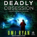 Cover: Deadly Obsession - Tantor Audio